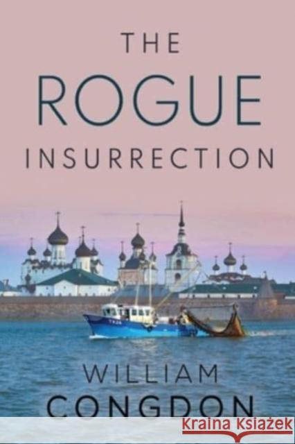 The Rogue Insurrection William Congdon 9781804391259 Olympia Publishers