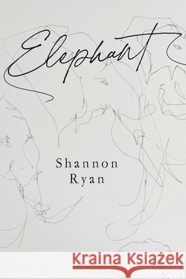 Elephant Shannon Ryan 9781804391457 Olympia Publishers