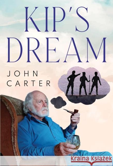 Kip's Dream John Carter 9781804392010 Olympia Publishers