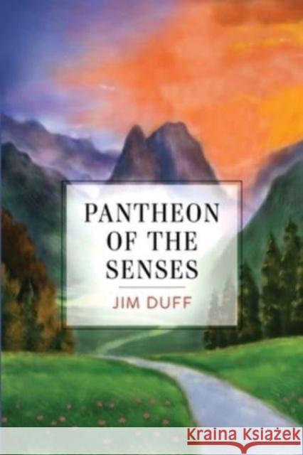 Pantheon of the Senses Jim Duff 9781804392140 Olympia Publishers