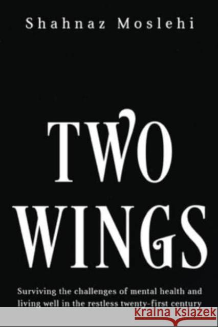 Two Wings Shahnaz Moslehi 9781804392201