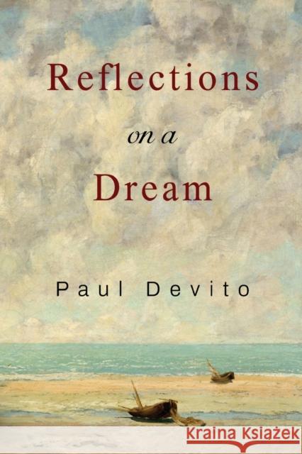 Reflections on a Dream Paul DeVito 9781804392898 Olympia Publishers