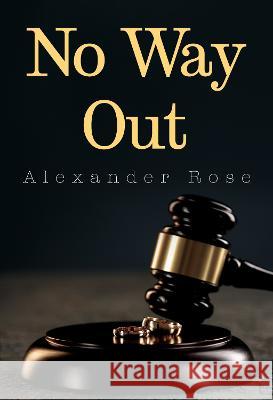 No Way Out Alexander Rose 9781804393215