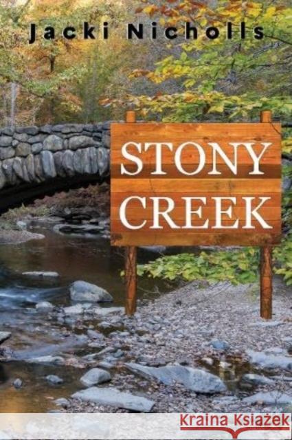 Stony Creek Jacki Nicholls 9781804393734 Olympia Publishers