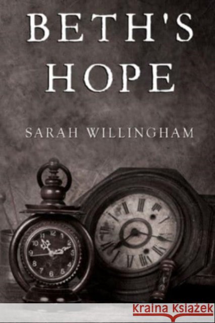 Beth's Hope Sarah Willingham 9781804393871