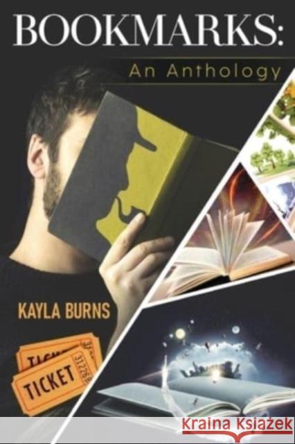 Bookmarks: An Anthology Kayla Burns 9781804394601