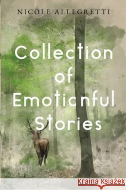 Collection of Emotionful Stories Nicole Allegretti 9781804395219