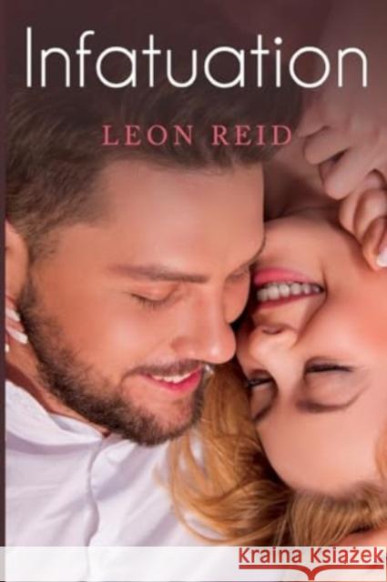 Infatuation Leon Reid 9781804395615