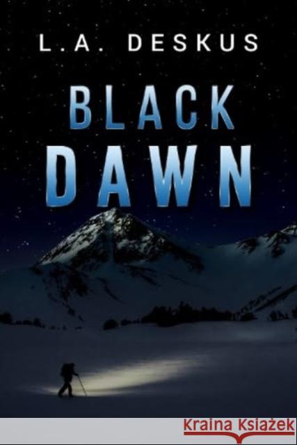 Black Dawn L. A. Deskus 9781804396292 Olympia Publishers