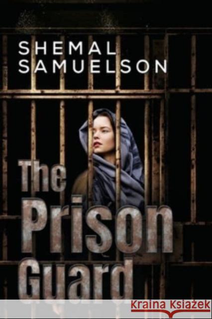 The Prison Guard Shemal Samuelson 9781804396513