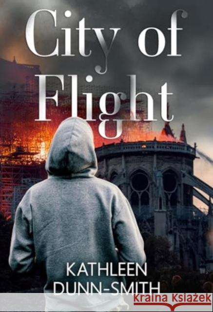 City of Flight Kathleen Dunn-Smith 9781804396612