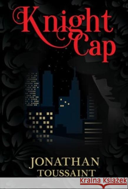 Knight Cap Jonathan Toussaint 9781804396940 Olympia Publishers