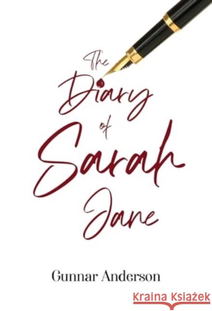 The Diary of Sarah Jane Gunnar Anderson 9781804397282