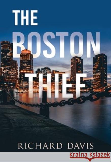 The Boston Thief Richard Davis 9781804397480