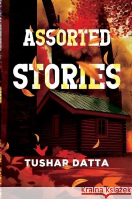 Assorted Stories Tushar Datta 9781804397596 Olympia Publishers