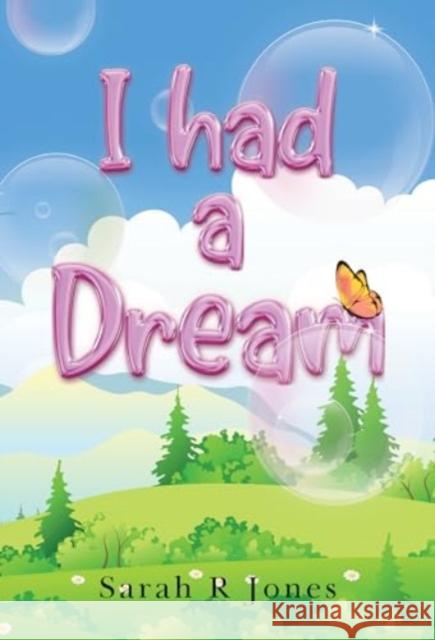 I Had a Dream Sarah R Jones 9781804397794 Olympia Publishers