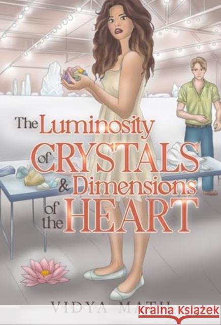 The Luminosity of Crystals & Dimensions of the Heart Vidya Math 9781804399156