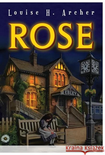 Rose Louise H. Archer 9781804399521