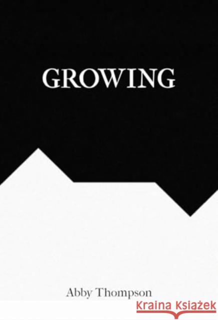 Growing Abby Thompson 9781804399675