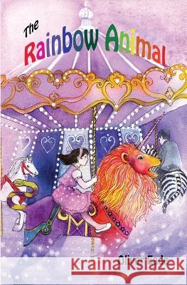 The Rainbow Animal Oliver Eade   9781804401927