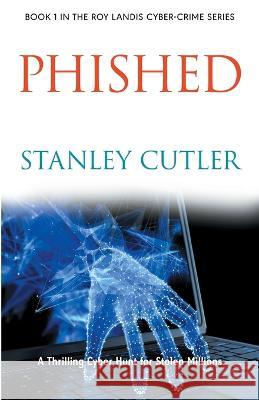 Phished Stanley Cutler 9781804430019