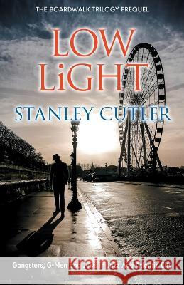 Low Light Stanley Cutler 9781804430347 Stanley Cutler
