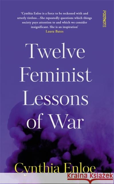 Twelve Feminist Lessons of War Cynthia Enloe 9781804440285