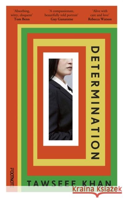 Determination: Longlisted for the 2025 Jhalak Prize Tawseef Khan 9781804440902 Footnote Press Ltd