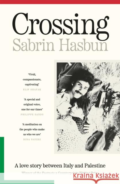 Crossing: A love story between Italy and Palestine Sabrin Hasbun 9781804441824
