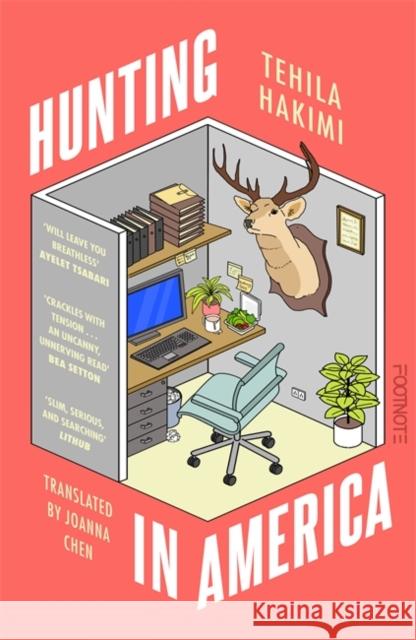 Hunting in America: 'award-winning with a wry, mesmerising voice' LitHub Tehila Hakimi 9781804442531