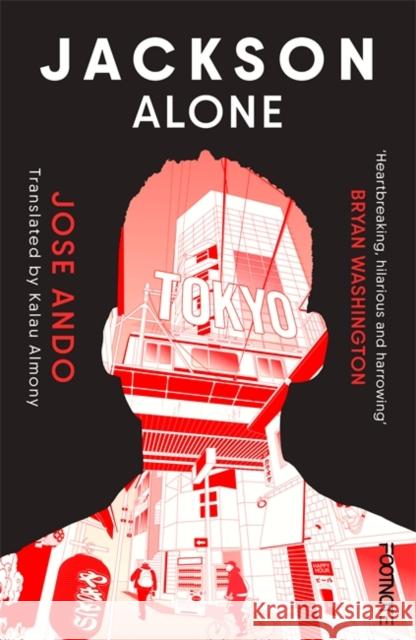 Jackson Alone: From the winner of the Akutagawa Prize Jose Ando 9781804442838