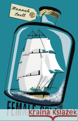 The Female Soldier: Or, The Surprising Life and Adventures of Hannah Snell Hannah Snell 9781804470039