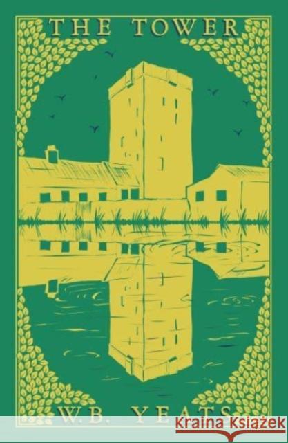 The Tower: 1928 W.B. Yeats 9781804470305