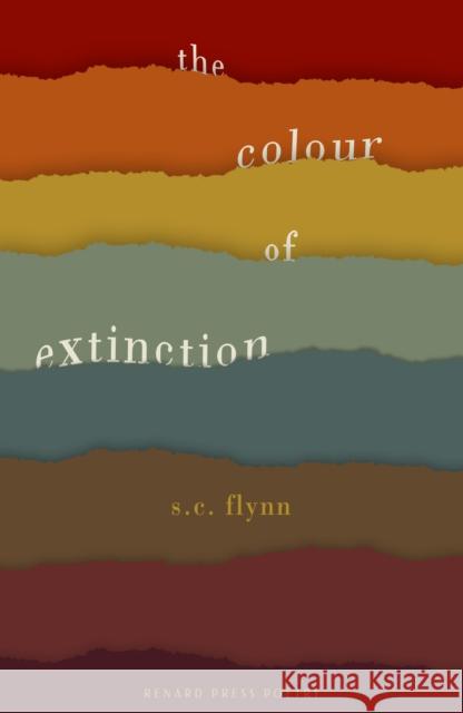 The Colour of Extinction S.C. Flynn 9781804471180 Renard Press Ltd