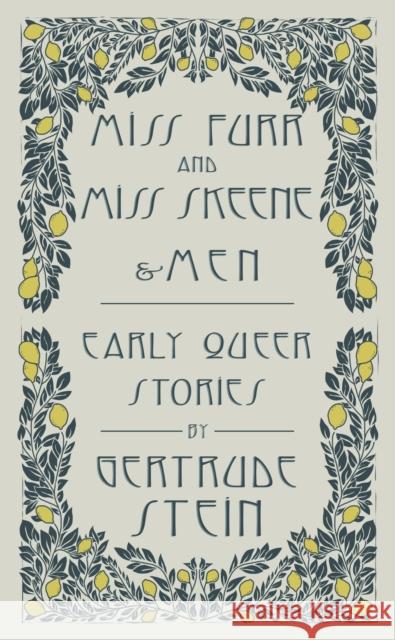 Miss Furr and Miss Skeene and Men: Early Queer Stories Gertrude Stein 9781804471463 Renard Press Ltd
