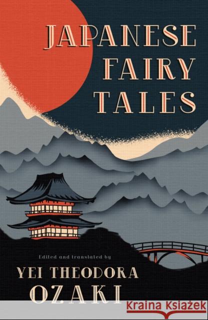 Japanese Fairy Tales Yei Theodora Ozaki 9781804471500