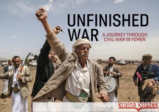 Unfinished War: A Journey through Civil War in Yemen Asmaa Waguih 9781804515860 Helion & Company