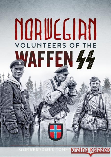 Norwegian Volunteers of the Waffen SS Tommy Natedal 9781804518441 Helion & Company