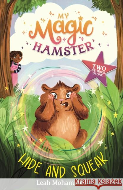 My Magic Hamster: Hide and Squeak: Book 2 Leah Mohammed 9781804536322