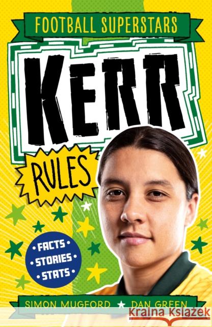 Football Superstars: Kerr Rules Mugford, Simon 9781804536520