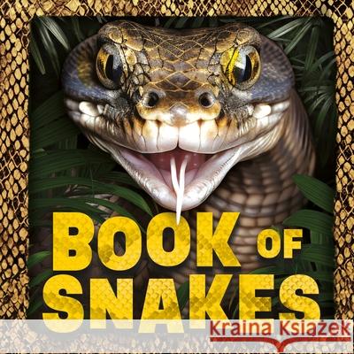 The Book of Snakes Welbeck Children' 9781804536766 Welbeck Children's Books
