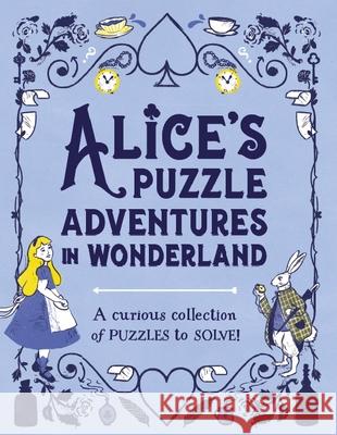 Alice's Puzzle Adventures in Wonderland Gareth Moore 9781804537749 Welbeck Children's Books