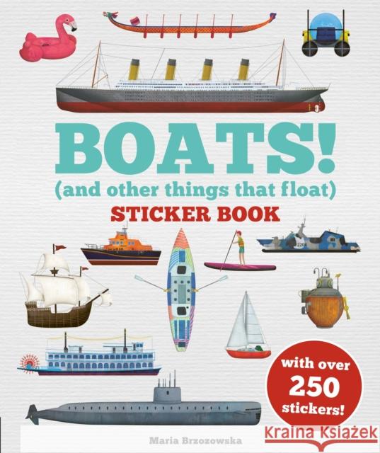 Boats! Sticker Book: (And Other Things That Float) Bryony Davies 9781804537893 Welbeck Children's Books