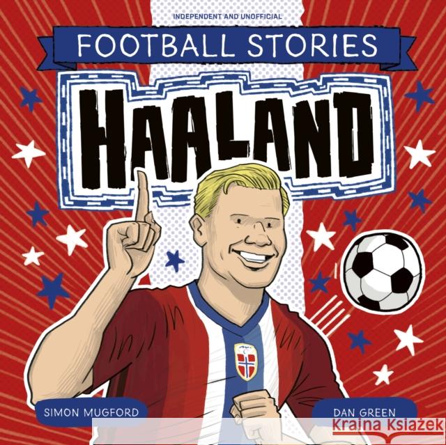 Football Stories: Haaland Mugford, Simon 9781804538050