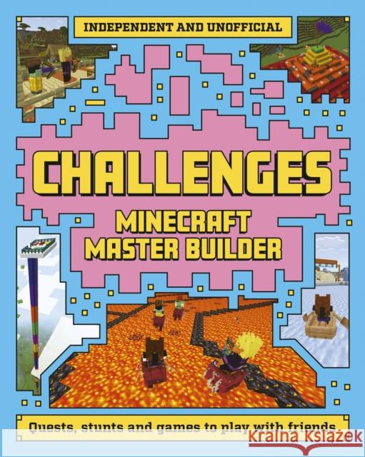 Master Builder: Minecraft Challenges Welbeck Children's Books 9781804538104 Hachette Children's Group