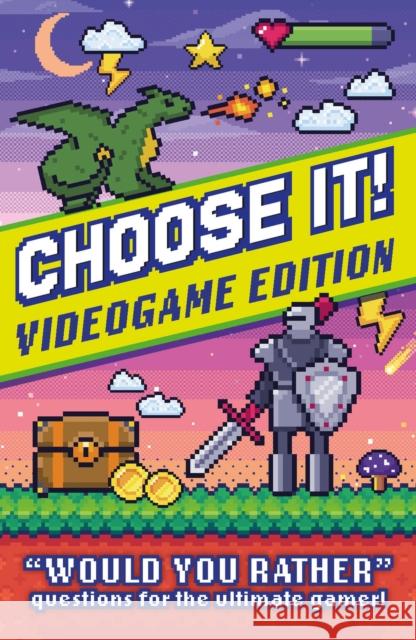 Choose It! Videogame Edition Welbeck Children's Books 9781804538159 Hachette Children's Group