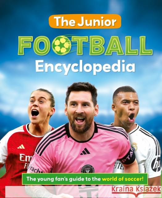 The Junior Football Encyclopedia Emily Stead 9781804539248 Hachette Children's Group