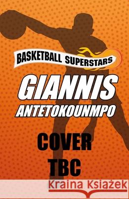 Giannis Antetokounmpo Hannah Dolan 9781804539460 Welbeck Children's Books