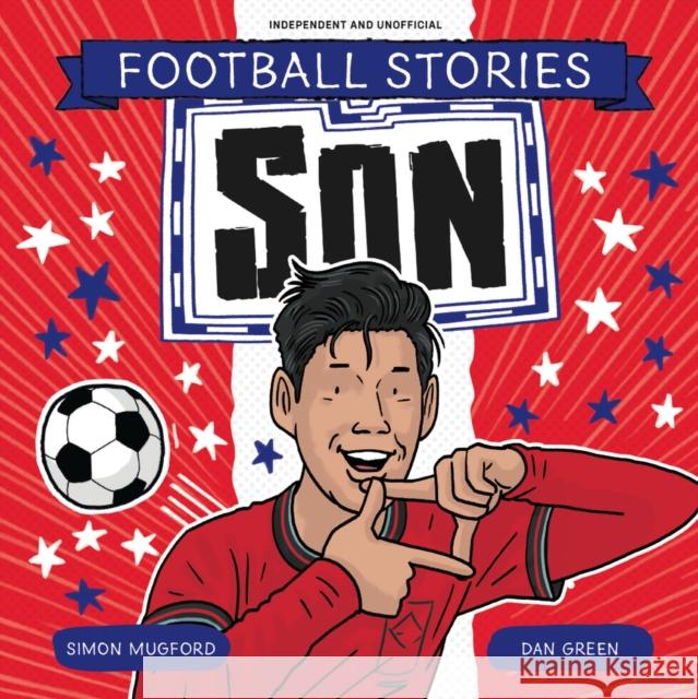 Football Stories: Son Mugford, Simon 9781804539743 Hachette Children's Group