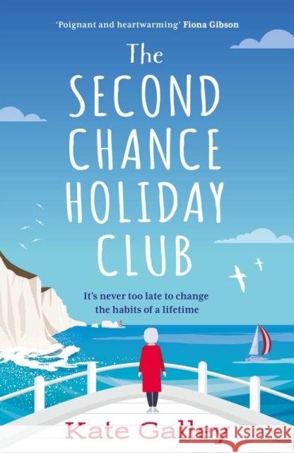 The Second Chance Holiday Club Kate Galley 9781804542231 Head of Zeus